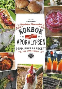 Kochbuch für die Apokalypse: Pep, Prep &amp; Rezepte für Alltag und Krise